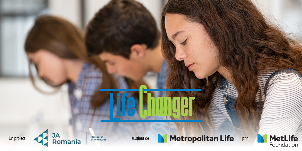 S-a încheiat a șaptea ediție a proiectului internațional Life Changer în România, derulat de Junior Achievement cu sprijinul Metropolitan Life prin MetLife Foundation