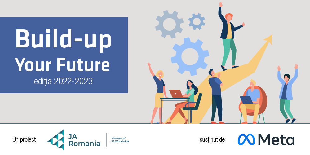 O nouă ediție a proiectului „Build-up Your Future”, dedicat liceenilor din România